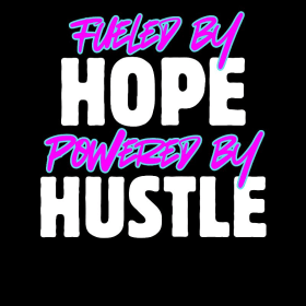 Fueled by Hope. Powered by Hustle. Large Black T-Shirt item