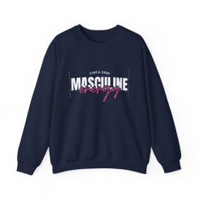 Masculine Energy (Pink) Sweatshirt item