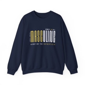 Masculine — Heavy on Authenticity Sweatshirt item