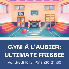 Gym à l'Aubier: Ultimate Frisbee - 16 jan @18h30-21h30 item