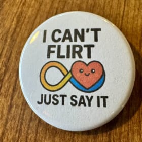 “I Can’t Flirt — Just Say It” Button item