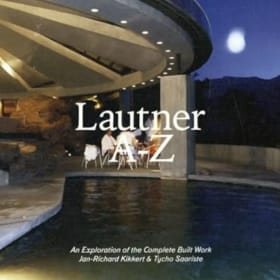 Lautner A-Z: An Exploration of the Complete Built Work item