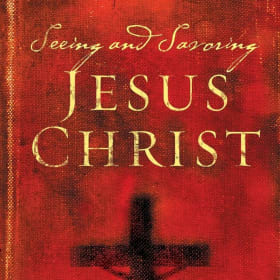 Seeing and Savoring Jesus Christ (paperback) item