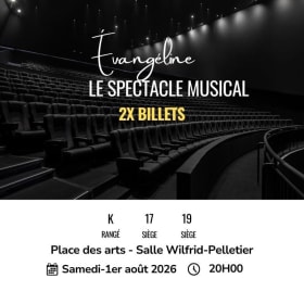 2x billets pour le spectacle musical Évangéline item