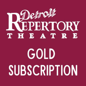 Detroit Repertory Theatre Gold Subscription item