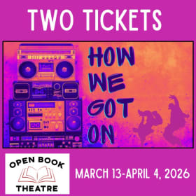 Two Tickets to How We Got On at Open Book Theatre Company item