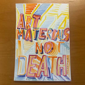 Bob & Roberta Smith "Art Materials Not Death" Watercolour 1 item