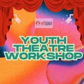 15. One-Day Youth Theatre Workshop at Millspace (Ages 9–17) item