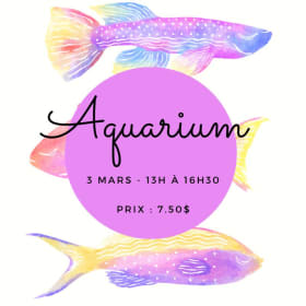 Aquarium - 3 mars @13h-16h30 item