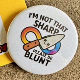 "I'm not the Sharp please be Blunt" Button item