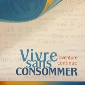 Vivre sans consommer, l'aventure continue item