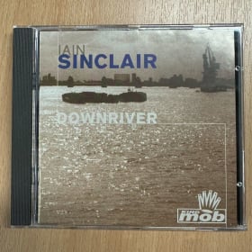 Downriver – Signed CD Edition By Iain Sinclair (1 of 5) item
