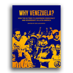 "Why Venezuela? How the US Tries to Undermine Democracy and item