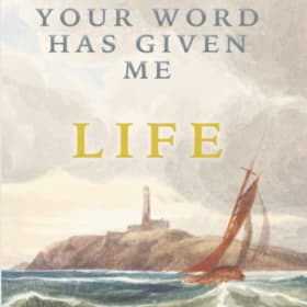 Your Word Has Given Me Life item