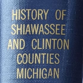 History of Shiawassee and Clinton Counties Michigan item