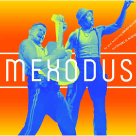 6. TICKETS for 2 to Mexodus at Pasadena Playhouse item