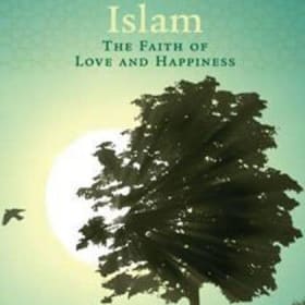 Islam: The Faith of Love and Happiness item