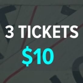 3 Tickets for $10 item