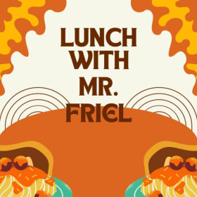 200- Lunch with Mr. Friel-Teacher Item item