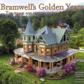 Bramwell’s Golden Years: The Homes & History of Bramwell, WV item