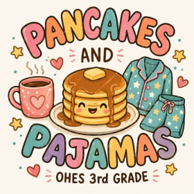 Ms. Mastandrea & Ms. Quigley Pancakes & PJs item