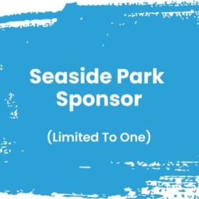Seaside Park Sponsor (Limited to one) item