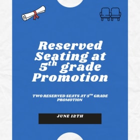 Reserved Seating at 5th Grade Promotion #1 item