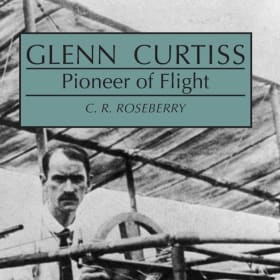 Book: Glenn Curtiss Pioneer of Flight item