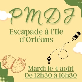 PMDJ: Escapade Ile d'Orléans -4 août @12h30-16h30 item
