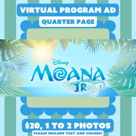 Quarter Page Virtual Program Ad, Disney's Moana Jr. item