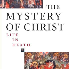 The Mystery of Christ Life in Death by Fr. John Behr item