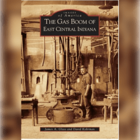 Photo of The Gas Boom of East Central Indiana