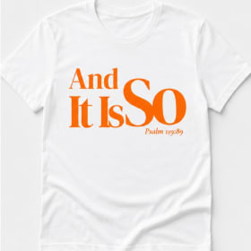 Orange Letters  "And It Is So" White T-shirt item