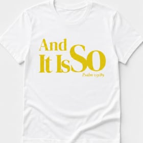 Bright Olive Letters "And It Is So." White T-shirt item