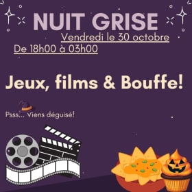 Photo : NUIT GRISE - 30 oct @17h45-03h15