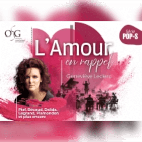 Photo : Série Pop Symphonique (POPS) Geneviève Leclerc : L’Amour en Rappel