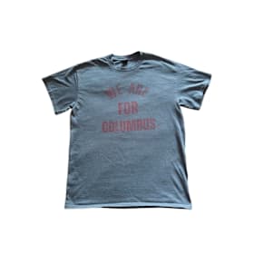 Photo of 'We Are For Columbus" T-Shirt
