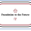 Foundation to the Future