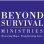 Beyond Survival Ministries, Inc.