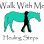 Walk With Me Healing Steps