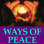 WAYS OF PEACE