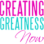 Creating Greatness Now Inc