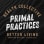 Primal Practices