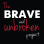 Brave and Unbroken Project