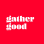 Gather Good