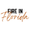 Fire In Florida Inc.
