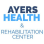 Ayers Health and Rehabilitation