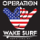 Operation Wake Surf