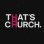 That's Church