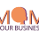 Mom Your Business